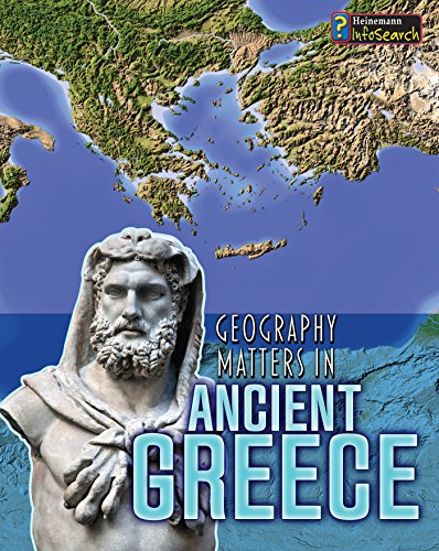 Geography Matters in Ancient Greece (Geography Matters in Ancient Civilizations)