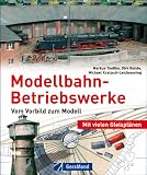 Produkt-Bild: Modellbahn-Betriebswerke: Vorbild und Modell