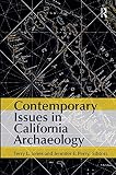CONTEMPORARY ISSUES IN CALIFORNIA ARCHAEOLOGY