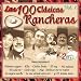 Las 100 Clasicas  Rancheras Volume 1