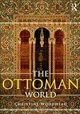 The Ottoman World (Routledge Worlds)