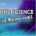 The Science of Being Well