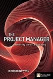 Project Manager: Mastering the Art of Delivery in Project Management