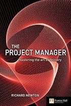 Project Manager: Mastering the Art of Delivery in Project Management