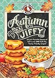 Autumn in a Jiffy Cookbook: All Your Favorite Flavors of Fall in Over 200 Fast-Fix, Family-Friendly Recipes. (Seasonal Cookbook Collection)