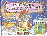 Ed Elephant's Christmas adventure