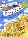 So You Want to Be President? (Caldecott Medal Book)