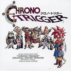 【クリックで詳細表示】クロノ・トリガー オリジナル・サウンド・ヴァージョン [Box set， Soundtrack]