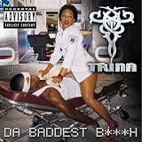 Da Baddest B***h [Explicit]