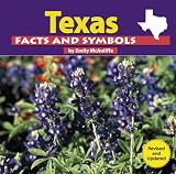 Texas Facts and Symbols (The States and Their Symbols)