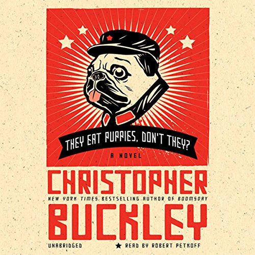 They Eat Puppies, Don't They?: A Novel