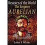 Restorer of the World: The Roman Emperor Aurelian