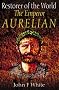 Restorer of the World: The Emperor Aurelian