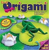 Easy Oragami Fold-A-Day: 2007 Day-To-Day Calendar with Other (Calendar)