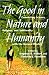 The Good in Nature and Humanity: Connecting Science, Religion, and Spirituality with the Natural World