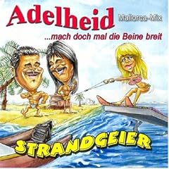 Adelheid (...mach doch mal die Beine breit)