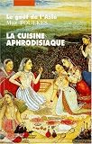 Revue Philippe Picquier  / La Cuisine aphrodisiaque