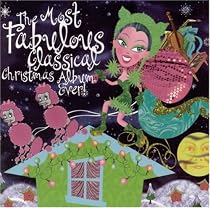 The Most Fabulous Classical Christmas Album Ever!