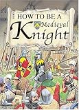 How to be a medieval knight