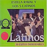 Estela Raval y los 5 Latinos - 30 Exitos Inolvidables