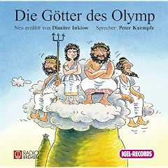 Die Götter des Olymp. CD . Neu erzählt von Dimiter Inkiow (Audio CD)