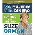 Las mujeres y el dinero/ Women and Money (Toma control de tu destino/ Take Control of Your Destiny) (Abridged) (Compact Disc)