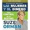 Las mujeres y el dinero/ Women and Money (Toma control de tu destino/ Take Control of Your Destiny) (Abridged) (Compact Disc)