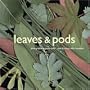 Leaves & Pods