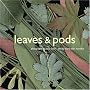 Leaves and Pods