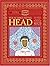 Your Disgusting Head: The Darkest, Most Offensive and Moist Secrets of Your Ears, Mouth and Nose (How Books: Haggis-On-Whey World of Unbelievable Brillance)