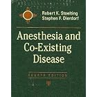 Click here to buy Anesthesia and Co-Existing Disease Fourth Edition (Anesthesia and Co-Existing... by Robert K. Stoelting and Stephen F. Dierdorf.