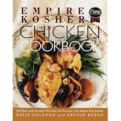 Empire Kosher Chicken Cookbook: 225 Easy and Elegant Recipes for Poultry and Great Side Dishes