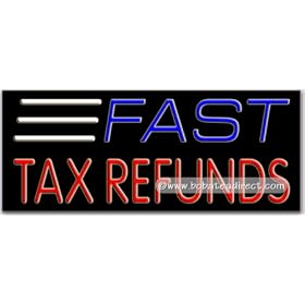 Fast Tax Refunds Neon Sign (13"H x 32"L x 3"D)