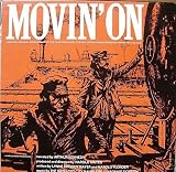 Movin` On : From The Original Soundtrack Of The Film for The United Transportation Union AFL-CIO, CLC . LP