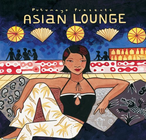 Putumayo Presents: Asian Lounge