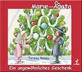 Marie und Agata - Ein ungew�hnliches Geschenk - Teresa Renau