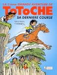 La 3�me Grande Aventure de Totoche :...