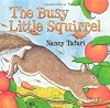 The Busy Little Squirrel