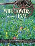 Wildflowers Across Texas Wildflowers Across Texas