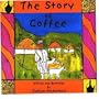 The Story of Coffee