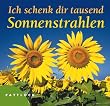 Ich schenk dir 1000 Sonnenstrahlen