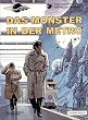 Valerian und Veronique, Bd.7, Das Monster in der Metro