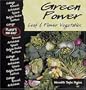 Green Power : Leaf & Flower Vegetables (Plants We Eat)
