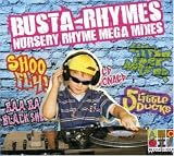 Bust-a-Rhyme Nursery Rhyme Mega Mixes