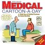 Medical Cartoon-a-Day: 2008 Day-to-Day Calendar