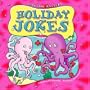 Holiday Jokes (Laughing Matters)