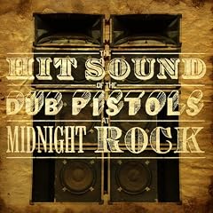 The Hit Sound Of The Dub Pistols At Midnight Rock