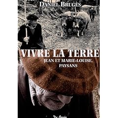 Vivre la terre : Jean et Marie-Louise, paysans