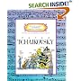 Peter Tchaikovsky (Getting to Know the World's Greatest Composers)