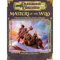 Masters of the Wild: A Guidebook to Barbarians, Druids and Rangers (Dungeons & Dragons)